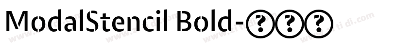 ModalStencil Bold字体转换 ModalStencil Bold字体转换